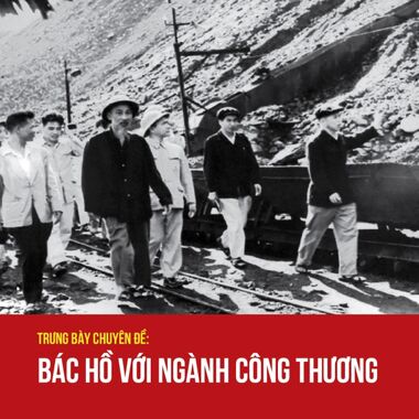 Bác Hồ với ngành Công Thương và ngành Công Thương học tập, làm theo tấm gương đạo đức của Bác